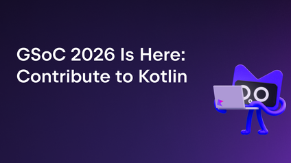 Google Summer of Code 2026 Is Here: Contribute to Kotlin