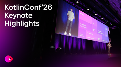 KotlinConf’26 Keynote Highlights: Advances in Language Design, Tooling, AI-Driven Workflows, and Multiplatform Development