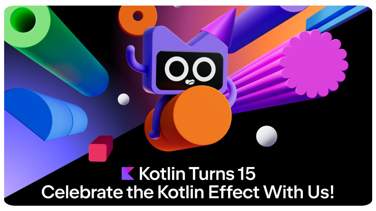 Kotlin Turns 15: Celebrate the Kotlin Effect